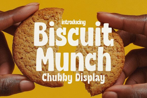 Why Biscuit Munch Is the Go-To Display Font for Warm, Playful Branding